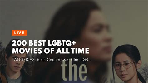 vidéos gay|200 Best LGBTQ+ Movies of All Time .